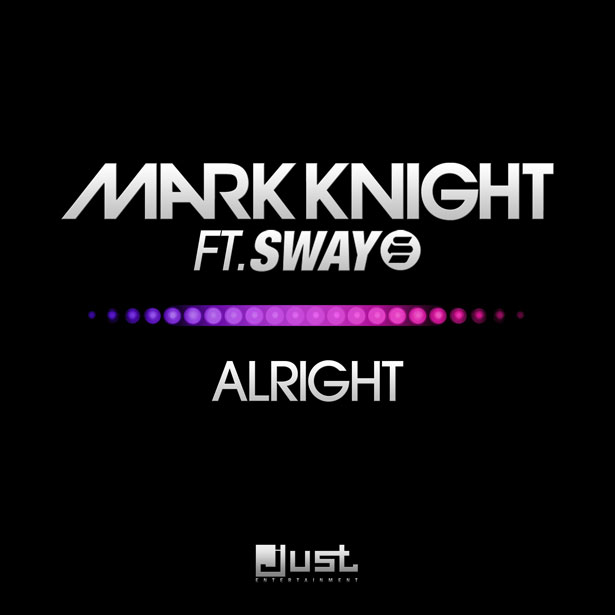 Mark Knight - Alright feat Sway