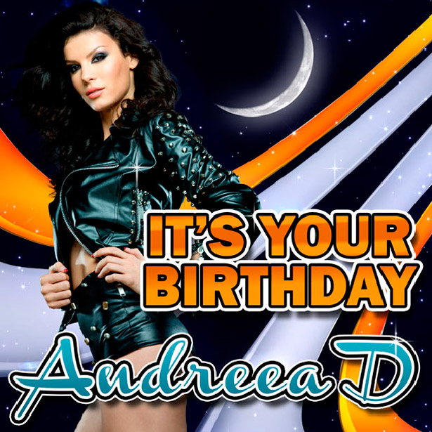 ANDREEA D - It's Your Birthday