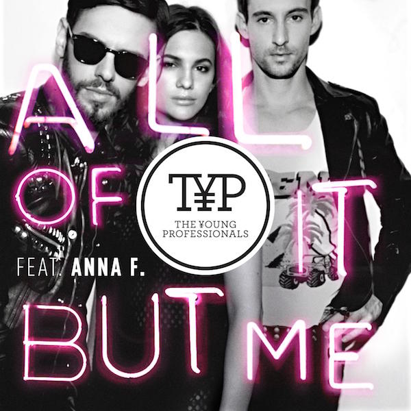 YOUNG PROFESSIONALS - ALL OF IT BUT ME