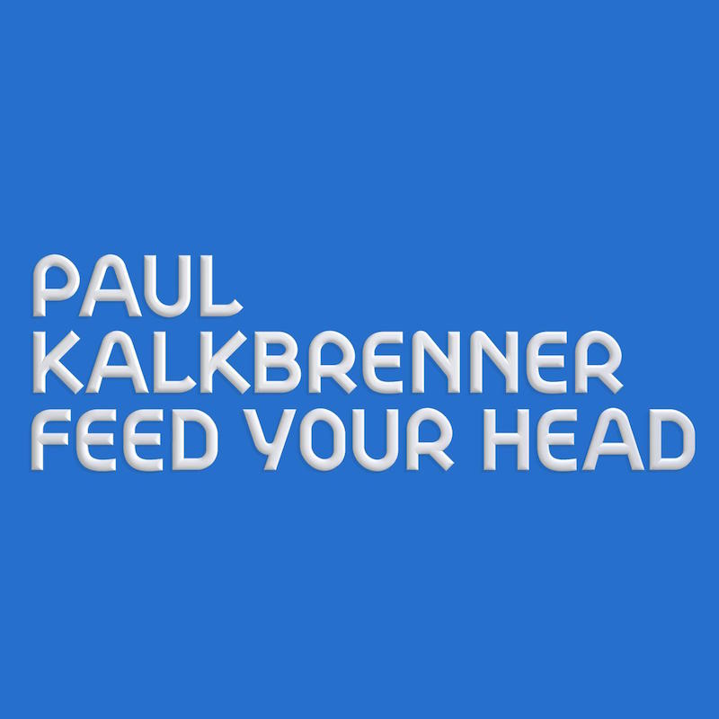 PAUL KALKBRENNER - FEED YOUR HEAD