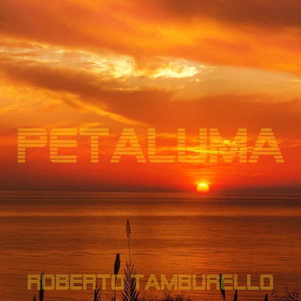 Roberto Tamburello - Petaluma