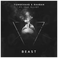 Tungevaag & Rabaan feat. Isaac Elliot - Beast