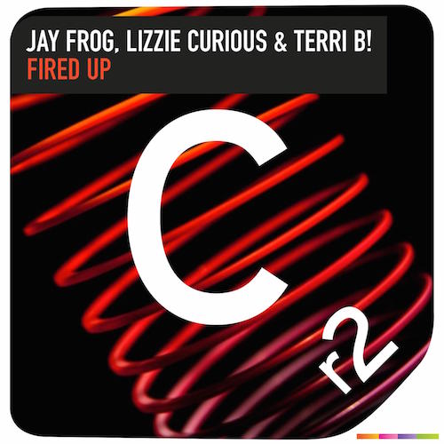JAY FROG LIZZIE CURIOUS TERRI B - FIRED UP