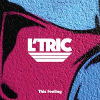 L'TRIC - THIS FEELING (REMIXES)