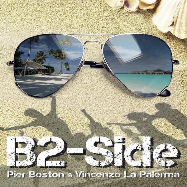 PIER BOSTON & VINCENZO LA PALERMA - B2 SIDE