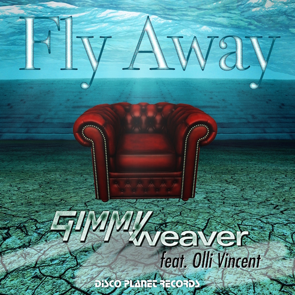Gimmy Weaver feat. Olli Vincent - Fly Away 